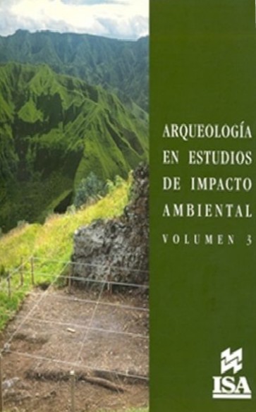 Publicación Arqueología en estudios de impacto ambiental. Volumen 3