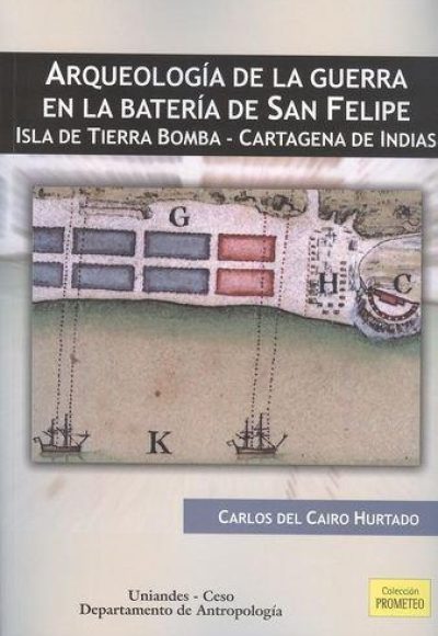 Arqueología de la guerra en la batería de San Felipe