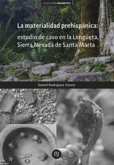 La materialidad prehispánica: estudio de caso en la Lengüeta, Sierra Nevada de Santa Marta