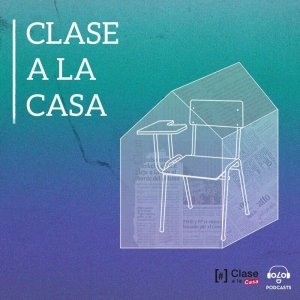 Podcast Clase a la Casa de la Universidad de los Andes