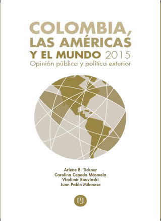 Colombia, las Américas y el mundo 2015 Opinión pública y política exterior