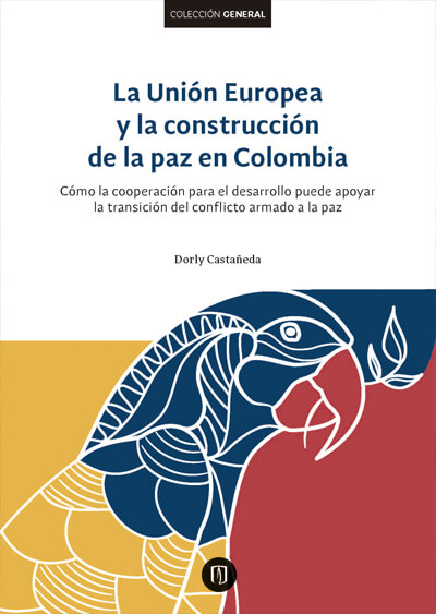 Libro La Unión Europea y la construcción de la paz en Colombia