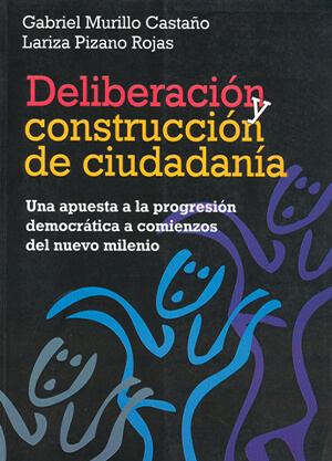 Deliberación y construcción de ciudadanía. Una apuesta a la progresión democrática a comienzos del nuevo milenio