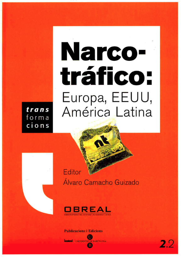 Narcotráfico: Europa, Estados Unidos, América Latina