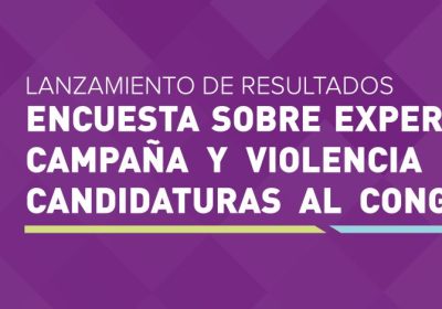 Banner Grande Campañas Y Violencia Elecciones Congreso 20222