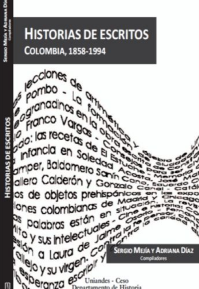 Historias de escritos. Colombia, 1858-1994