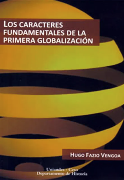 Los caracteres fundamentales de la primera globalización