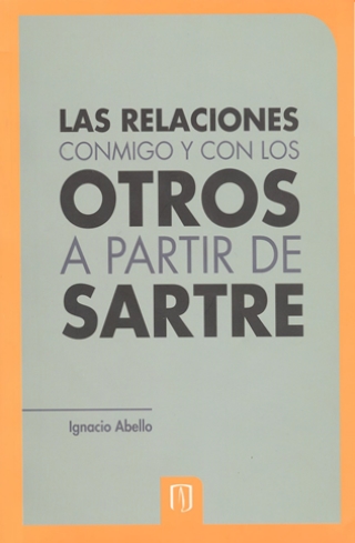 Publicación Las relaciones conmigo y con los otros a partir de Sartre