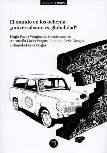 El mundo en los ochenta: ¿universalismo vs globalidad?
