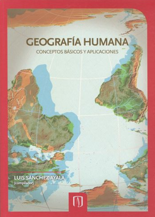Geografía humana. Conceptos básicos y aplicaciones