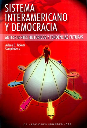 Sistema interamericano y democracia. Antecedentes históricos y tendencias futuras