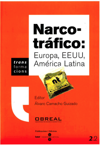 Narcotráfico: Europa, Estados Unidos, América Latina