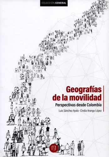 Geografías de la movilidad. Perspectivas desde Colombia