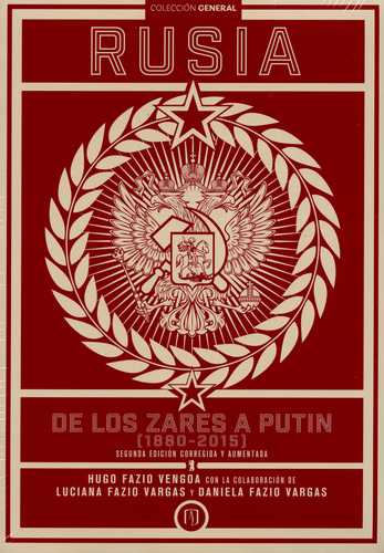 Rusia, de los zares a Putin (1880-2015) (segunda edición corregida y aumentada)