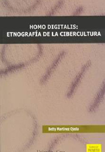 Homo Digitalis: etnografía de la cibercultura