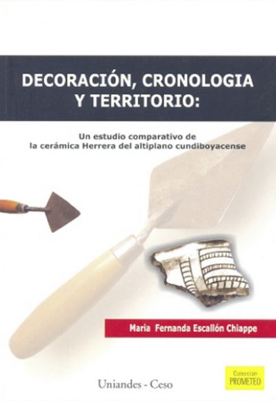Decoración, cronología y territorio: un estudio comparativo de la cerámica Herrera del altiplano cundiboyacense