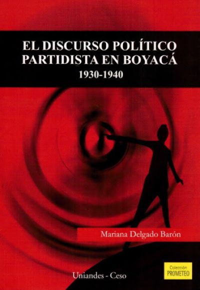 El discurso político partidista en Boyacá 1930-1940