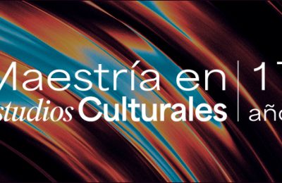 Invitación Maestría En Estudios Culturales 17 Años