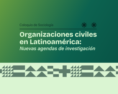 Coloquio 15504 - Organizaciones civiles en Latinoamérica- Nuevas agendas de investigación