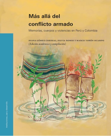 DOI: 10.51573/ANDES.9789587983388.9789587983371 Saltar al comienzo de la galería de imágenes Leer muestra Más allá del conflicto armado