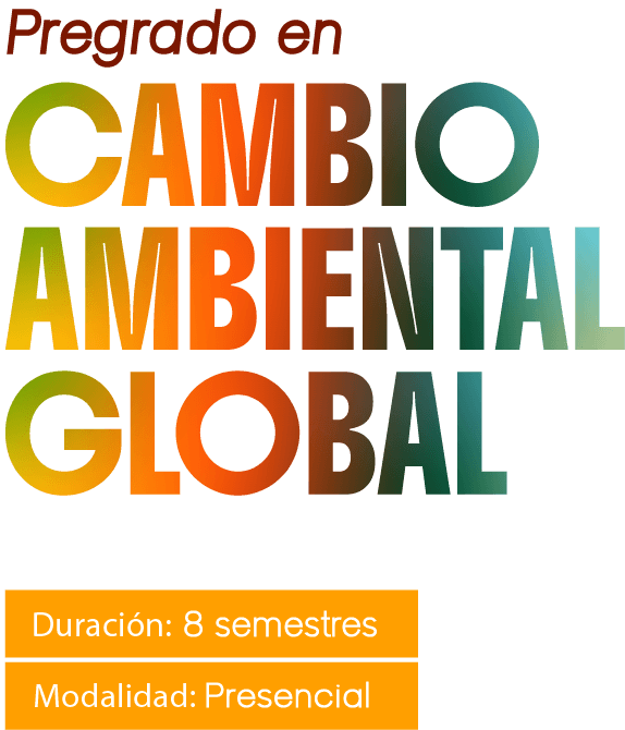 Pregrado en Cmbio Ambiental FACISO. Duración: 8 semestres, modalidad: presencial