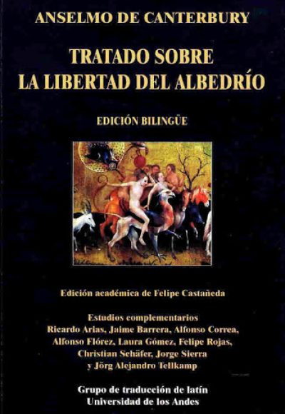 Anselmo De Canterbury. Tratado sobre la libertad del albedrío. Edición bilingüe
