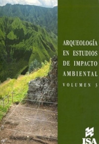 Publicación Arqueología en estudios de impacto ambiental. Volumen 3