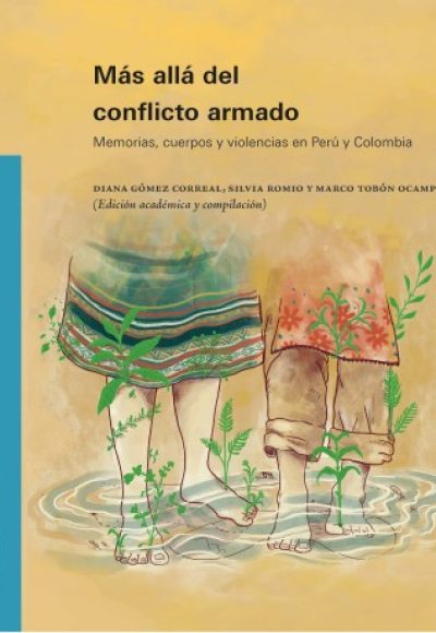DOI: 10.51573/ANDES.9789587983388.9789587983371 Saltar al comienzo de la galería de imágenes Leer muestra Más allá del conflicto armado