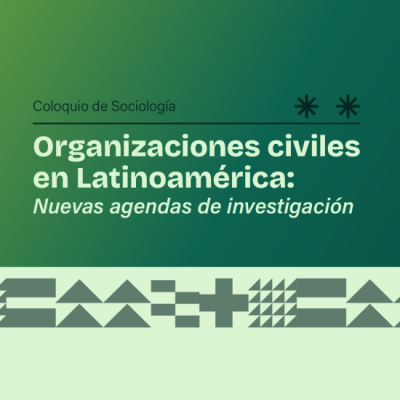Coloquio 15504 - Organizaciones civiles en Latinoamérica- Nuevas agendas de investigación