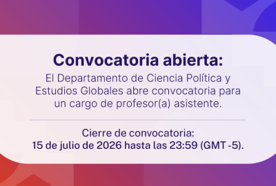 Convocatoria para profesor asistente de planta en Ciencia Política y Estudios Globales de la Universidad de los Andes