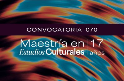 Convocatoria Maestría En Estudios Culturales 17 Años