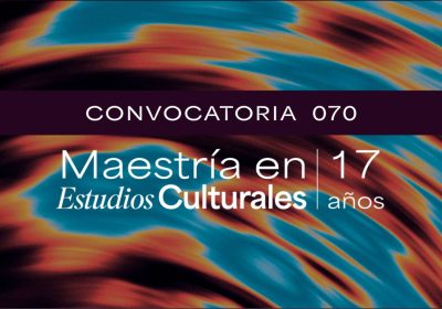 Convocatoria Maestría En Estudios Culturales 17 Años