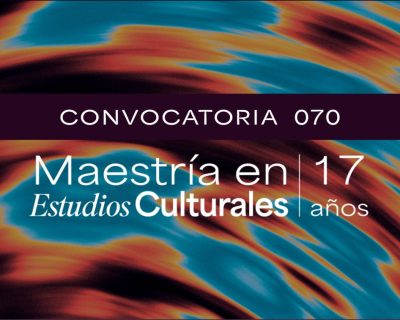 Convocatoria Maestría En Estudios Culturales 17 Años