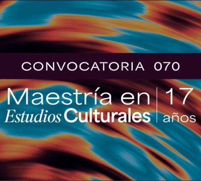 Convocatoria Maestría En Estudios Culturales 17 Años