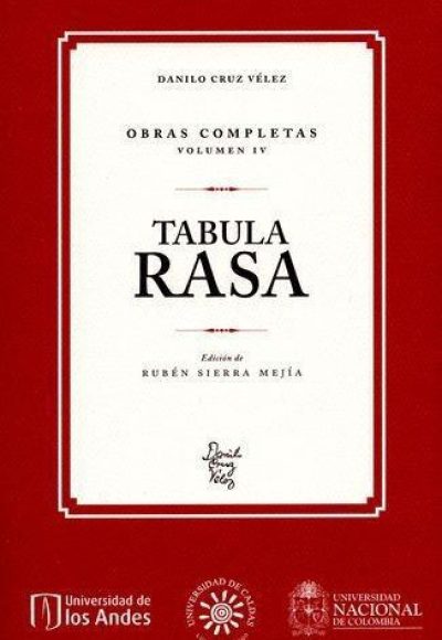 Danilo Cruz Vélez Obras. Volumen IV. Tabula Rasa