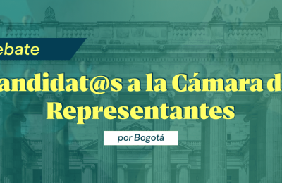 Banner para el Debate de Candidatos a la Cámara de Representantes por Bogotá 2026-2030