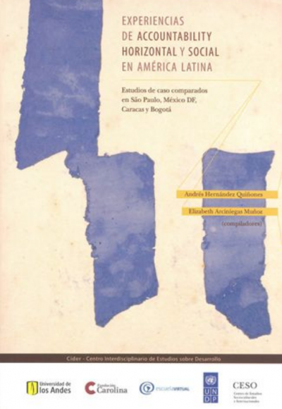Experiencias de accountability horizontal y social en América Latina. Estudios de caso comparados en Sao Paulo, México DF, Caracas y Bogotá