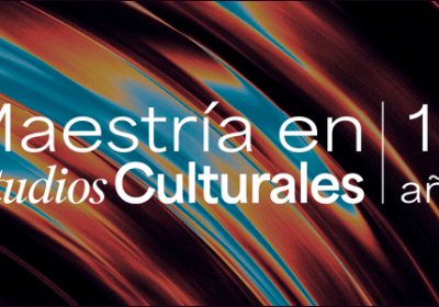 Invitación Maestría En Estudios Culturales 17 Años
