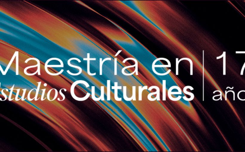 Invitación Maestría En Estudios Culturales 17 Años