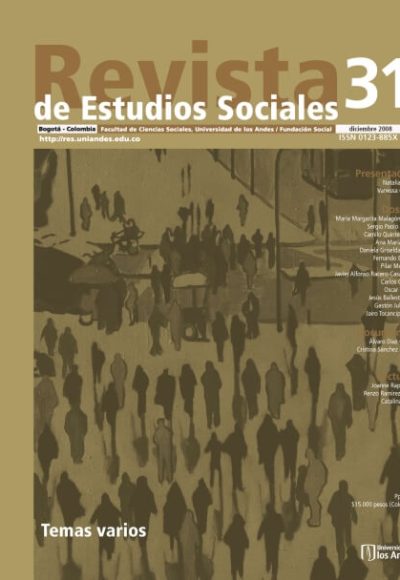 Revista de Estudios Sociales 31 de la Universidad de los Andes